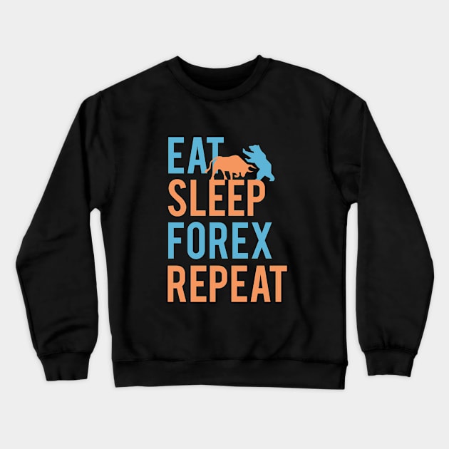 Eat sleep forex repeat Crewneck Sweatshirt by cypryanus